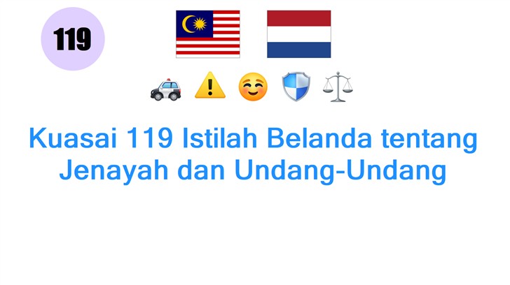 Kuasai 119 Istilah Belanda tentang Jenayah dan Undang-Undang